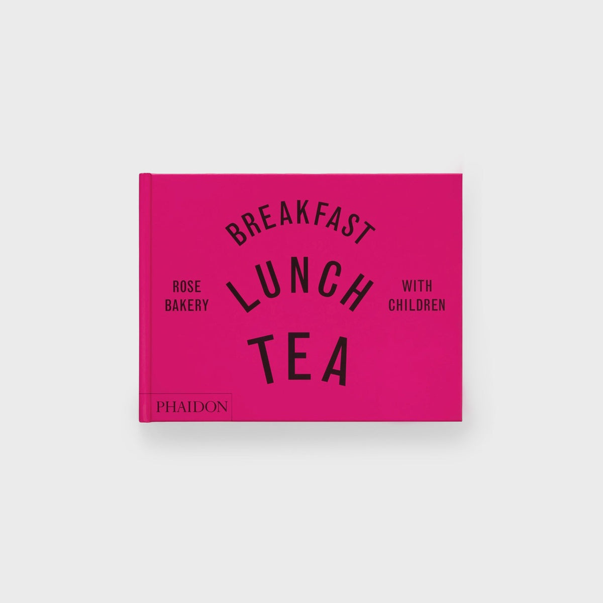 PHAIDON Breakfast Lunch Tea with Children